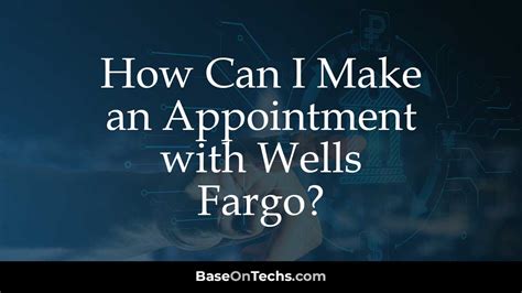 Make an appointment. . Wells fargo appointment today